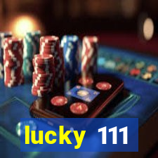 lucky 111